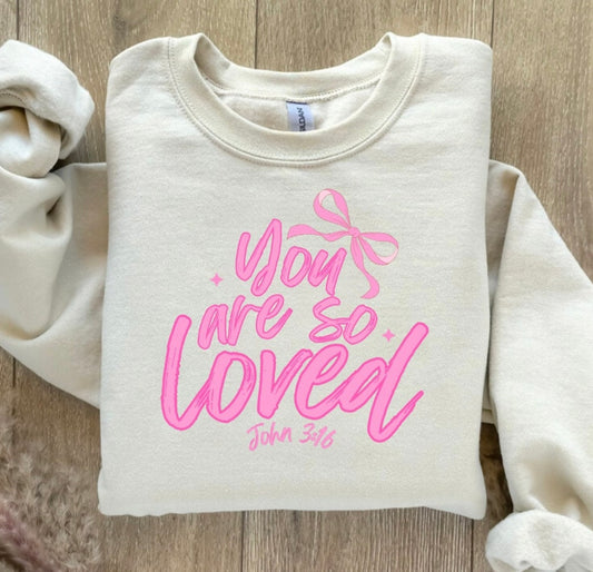 You are so loved Crewneck